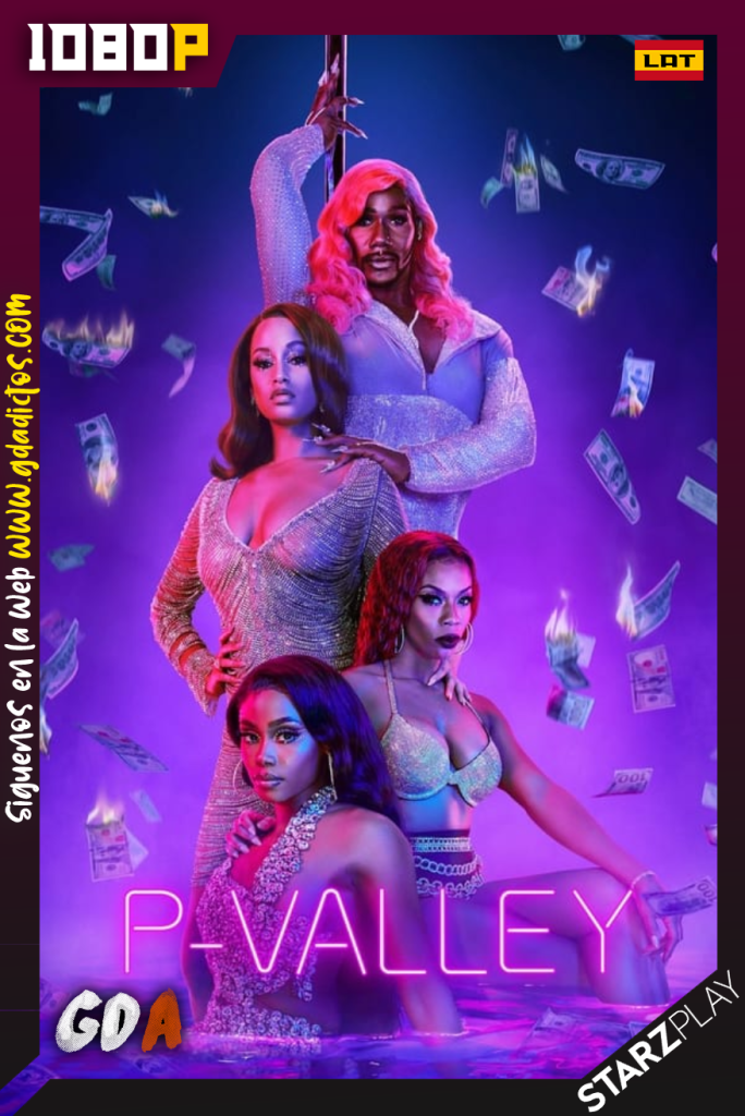P-Valley (2020) STARZ WEB-DL 1080p Latino – Ingles #Temporada2 (10/10)