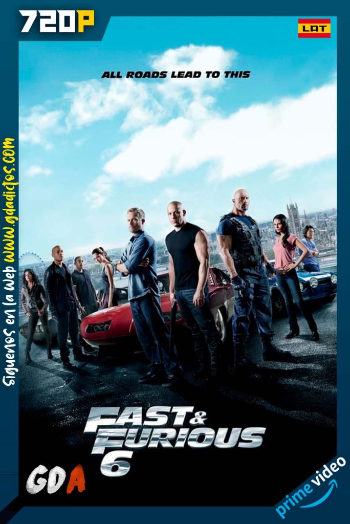 Fast & Furious 6 (2013) AMZN WEB-DL 720p Latino – Inglés