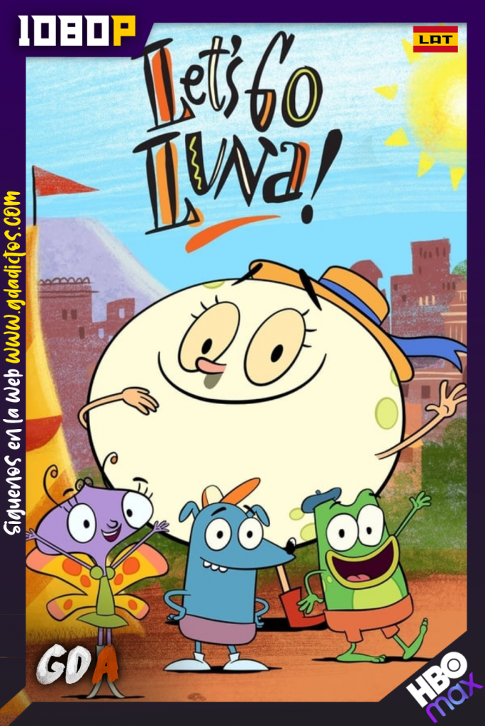 Vamos Luna (2018) HMAX WEB-DL 1080p Latino – Inglés #1Temporada