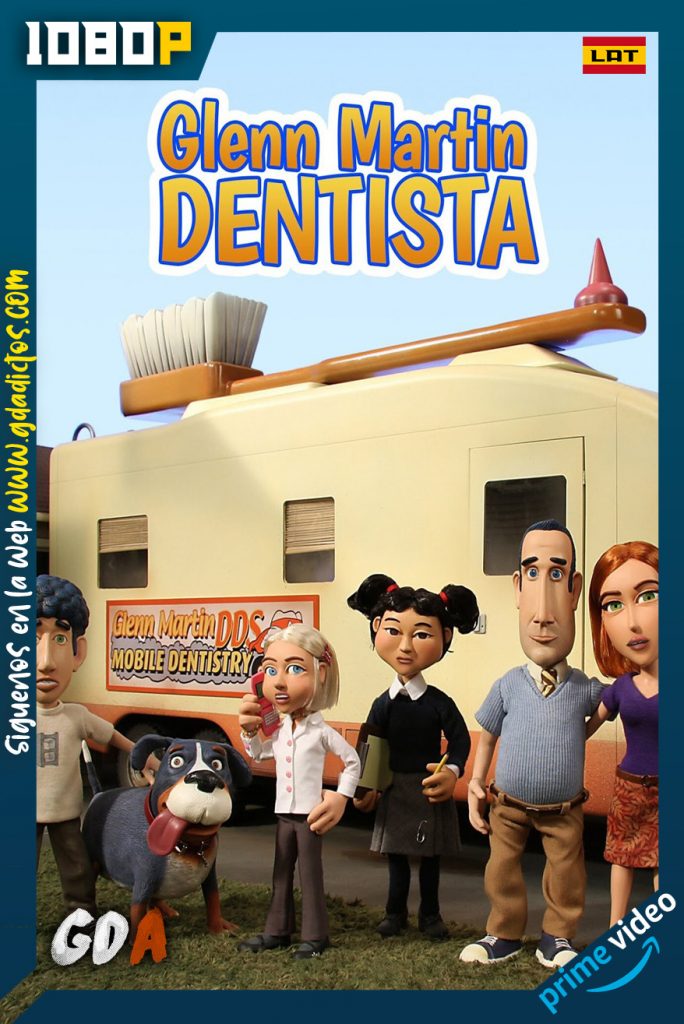 Glenn Martin, Dentista (2010) AMZN 1080p Latino #2Temporadas [40/40]