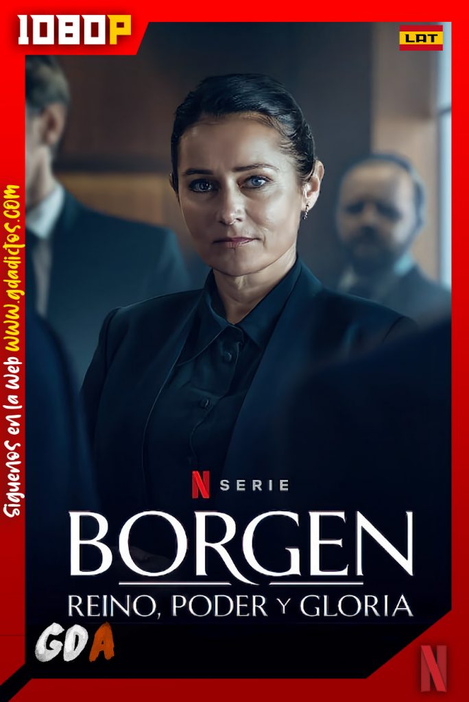 Borgen Reino Poder y Gloria (2022) NF WEB-DL 1080p Latino – Danés #1Temporada [08/08]
