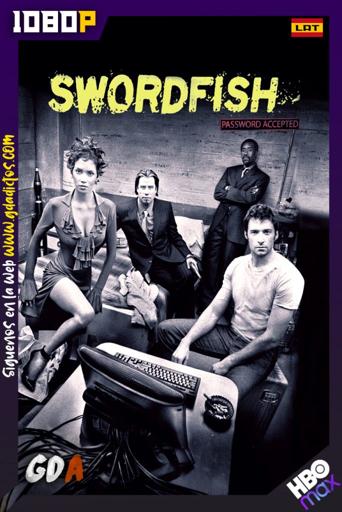 Swordfish Acceso Autorizado (2001) HMAX WEB-DL 1080p Latino – Inglés – Portugués