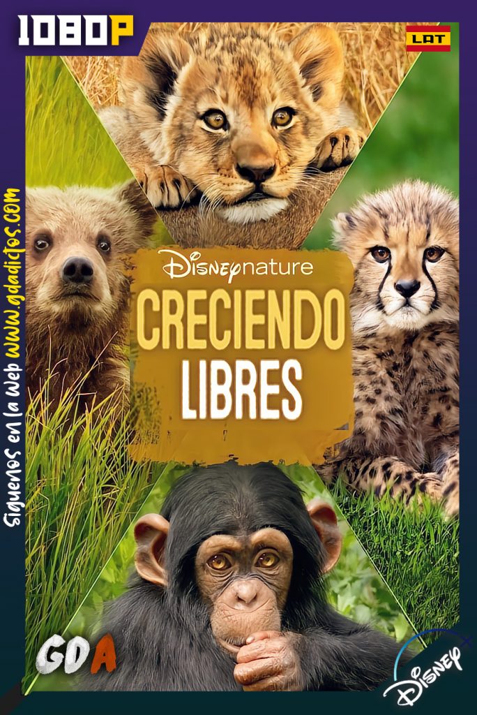 Disneynature Creciendo Libres (2016) DSNP WEB-DL 1080p Latino – Inglés