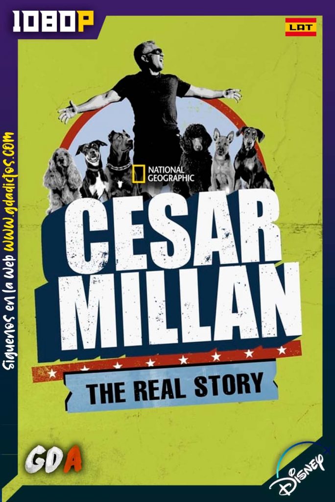 Cesar Millan The Real Story (2012) DSNP WEB-DL 1080p Latino-Inglés