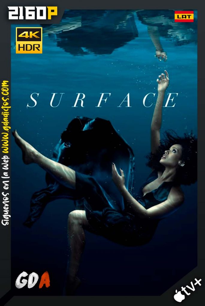 Surface (2022) ATVP WEB-DL 2160p HDR Latino-Inglés #1Temporada [08/08]