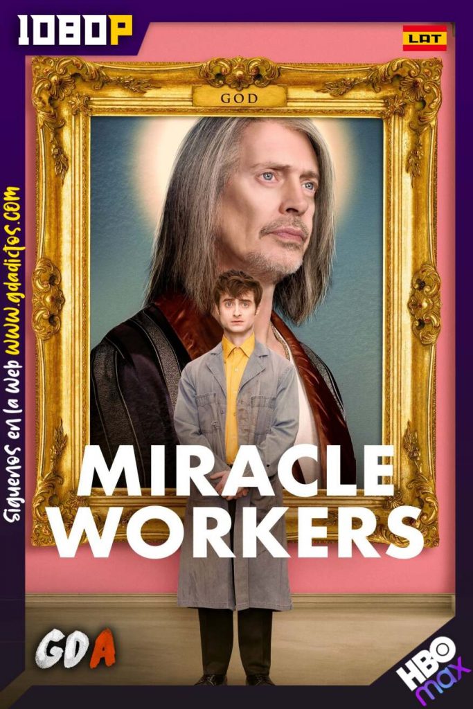 Miracle Workers (2019) HMAX WEB-DL 1080p Latino-Inglés-Portugués #3Temporadas