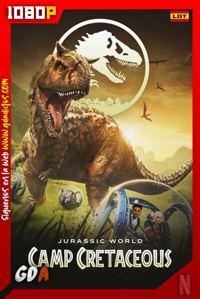Jurassic World Campamento Cretácico (2020) NF WEB-DL 1080p Latino-Ingles #4Temporadas