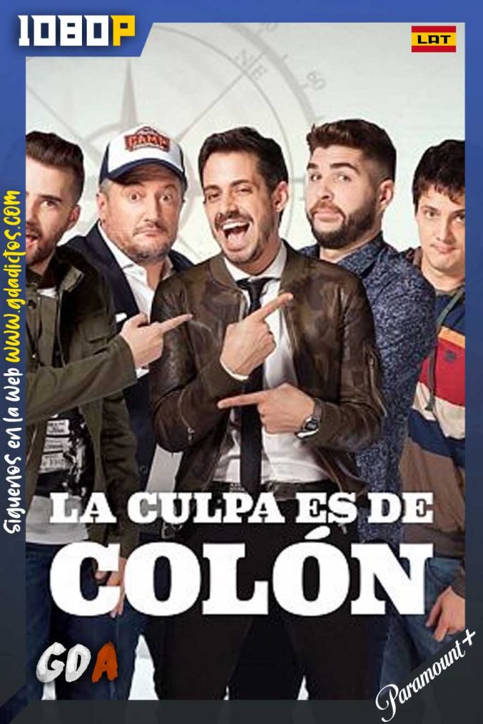La Culpa es de Colón (2015) PMNT WEB-DL 1080p Latino #3Temporadas