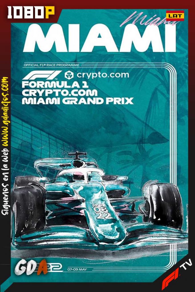 Miami Grand Prix (2022) F1TV WEB-DL 1080p Latino-Inglés Round [05/22]