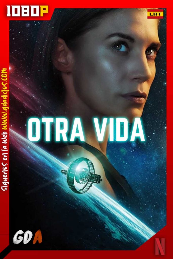 Otra vida (2019) NF WEB-DL 1080p Latino-Inglés #2Temporadas