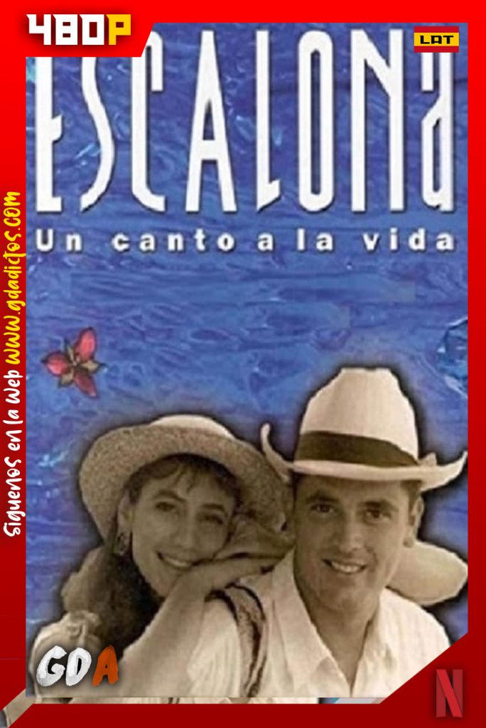 Escalona (1991) NF WEB-DL 480p Latino #Temporada1 [33/33]