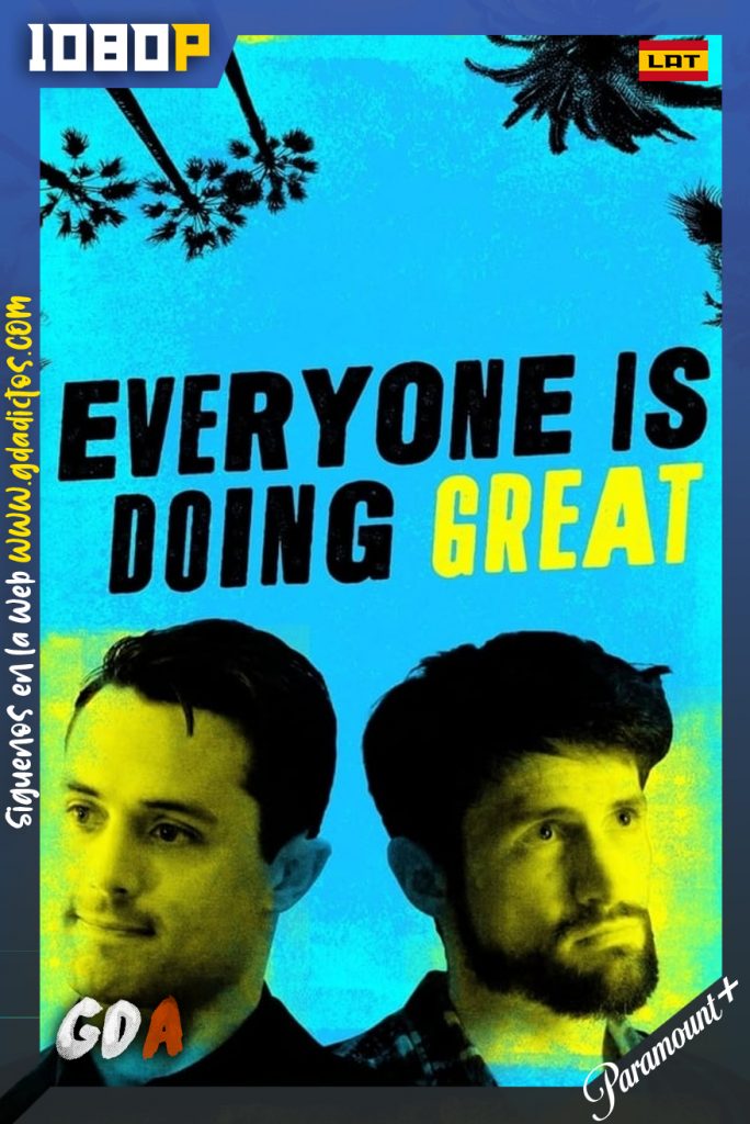 Everyone Is Doing Great (2021) PMNT WEB-DL 1080p Latino #Temporada1 [8/8]