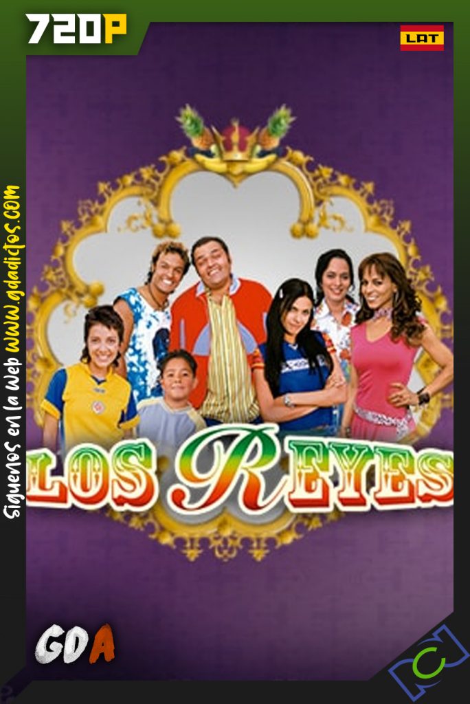 Los Reyes (2005) RCN WEB-DL 720p Latino #Temporada1 [193/193]