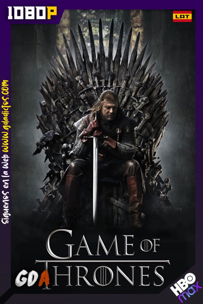 Game of Thrones (2011) MAX WEB-DL 1080p Latino – Inglés – Portugués #8Temporadas [73/73]