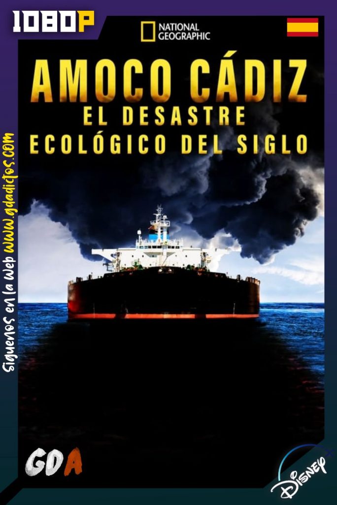Derrame de Petróleo del Siglo (2019) DSNP WEB-DL 1080p Castellano-Italiano-Francés