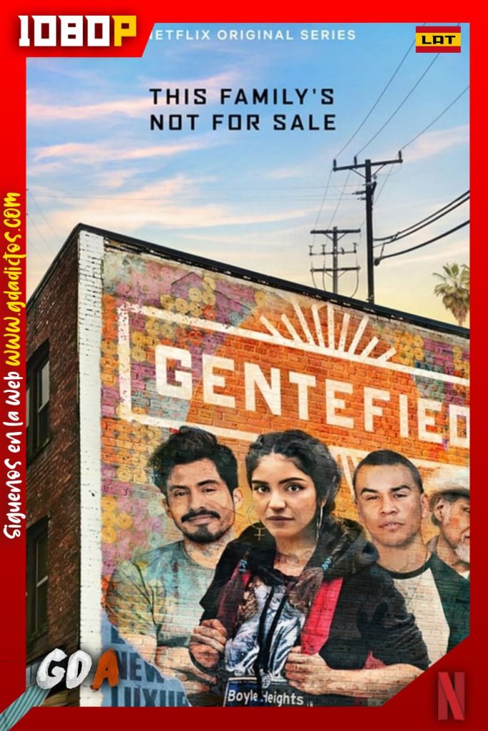 Gentefied (2020) NF WEB-DL 1080p Latino – Inglés – Castellano #2Temporadas [18/18]