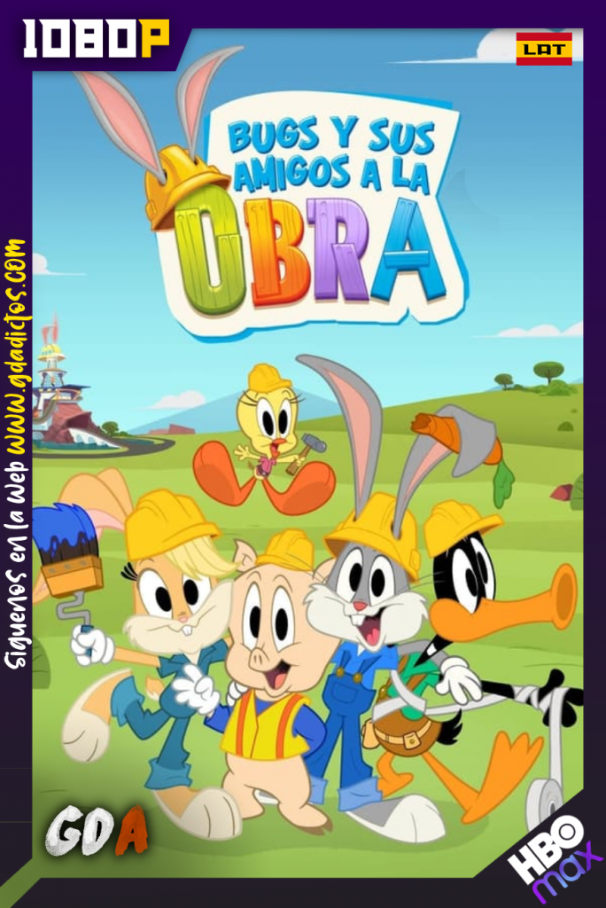Bugs y sus Amigos a la Obra (2022) HMAX WEB-DL 1080p Latino-Inglés-Portugués #1Temporada [24/??]