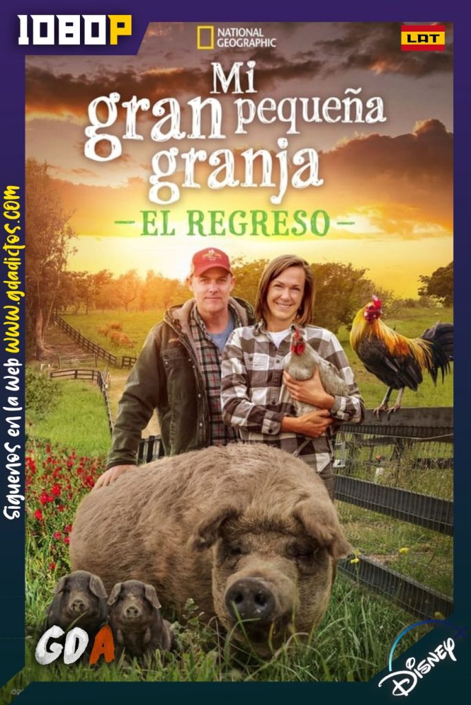 Mi Gran Pequena Granja: El Regreso (2022) DSNP WEB-DL 1080p Latino-Inglés