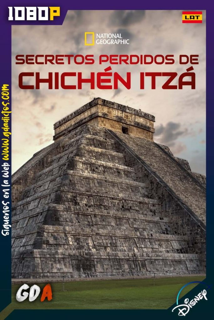 Secretos perdidos de Chichén Itzá (2020) DSNP WEB-DL 1080p Latino-Inglés