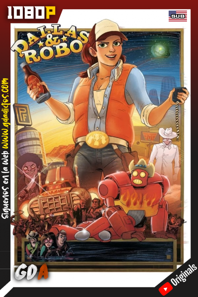 Dallas & Robo (2018) YT WEB-DL 1080p Subtitulado #1Temporada