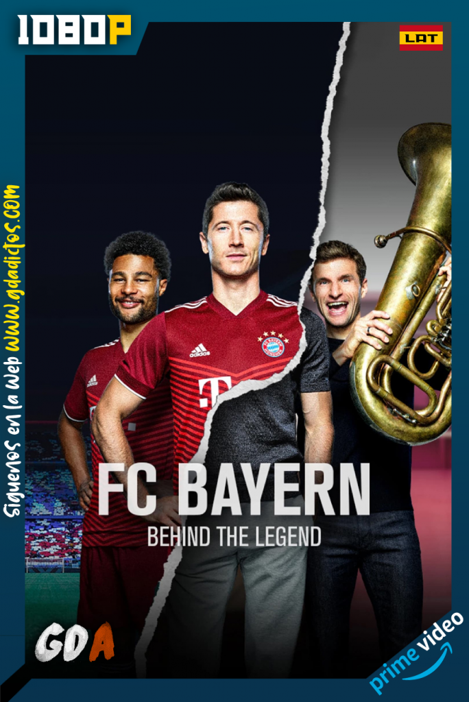 FC Bayern Behind The Legend (2021) AMZN WEB-DL 1080p Latino – Inglés #1Temporada