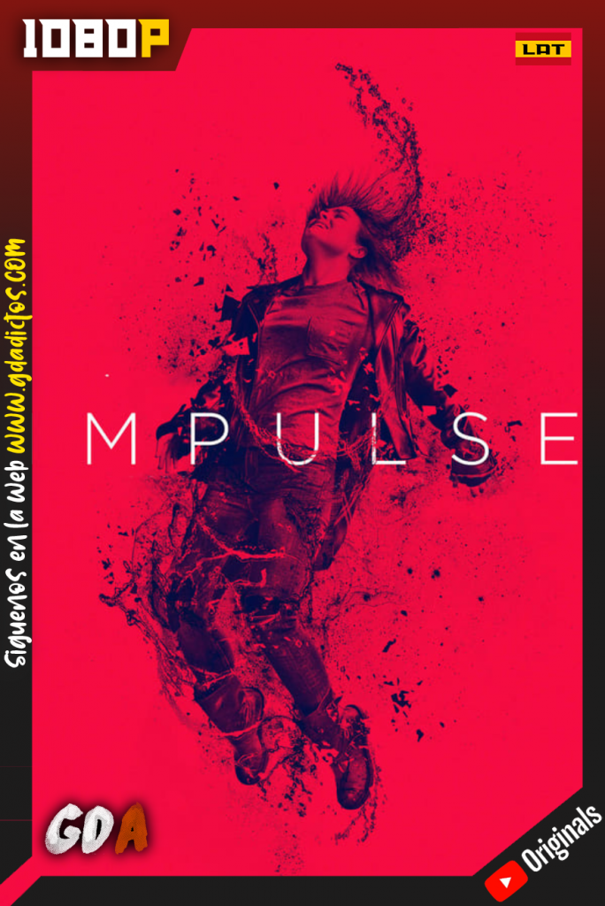 Impulse (2018) YT WEB-DL 1080p Subtitulada #2Temporadas