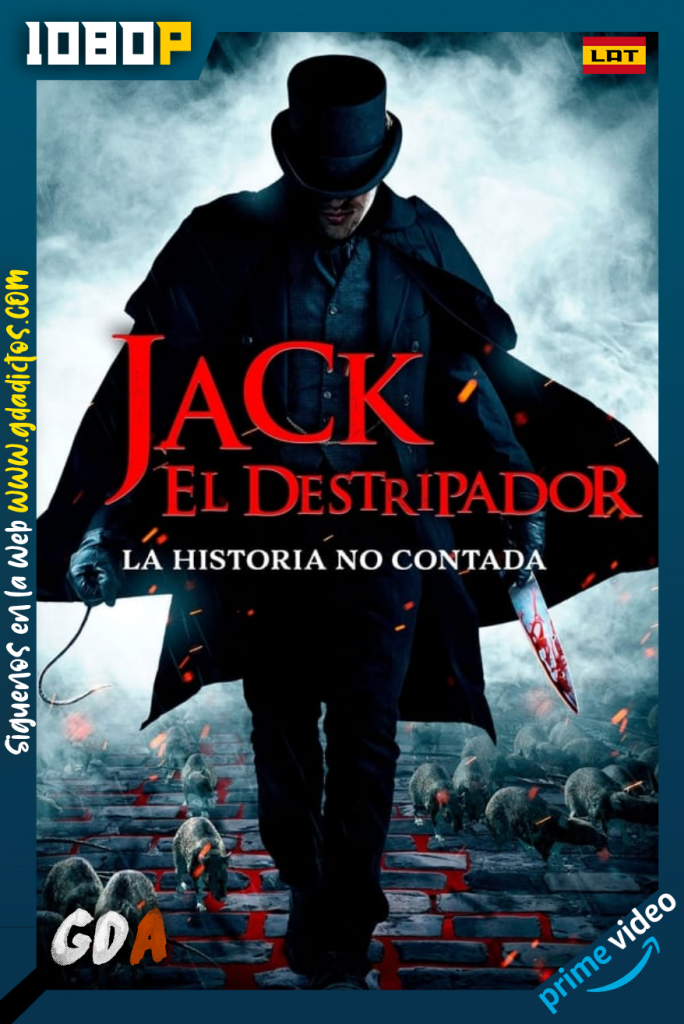 Jack El Destripador La Historia No Contada (2021) AMZN WEB-DL 1080p Latino – Inglés