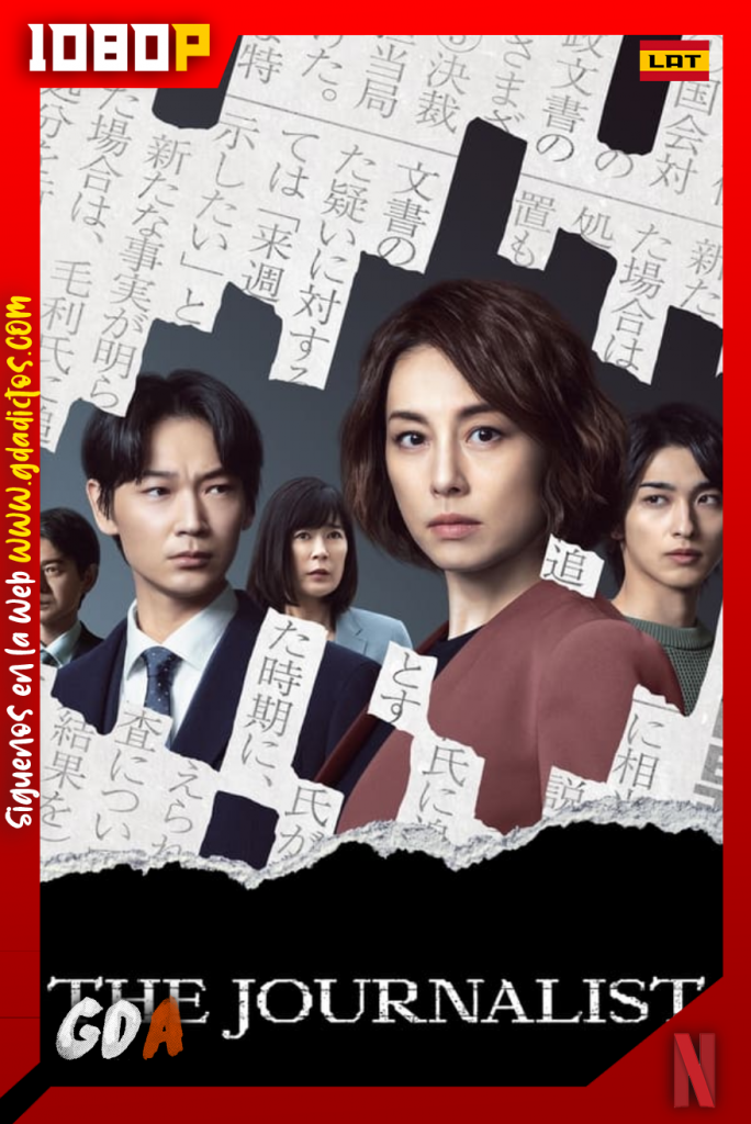The Journalist (2022) NF WEB-DL 1080p Latino – Japonés – Inglés #1Temporada