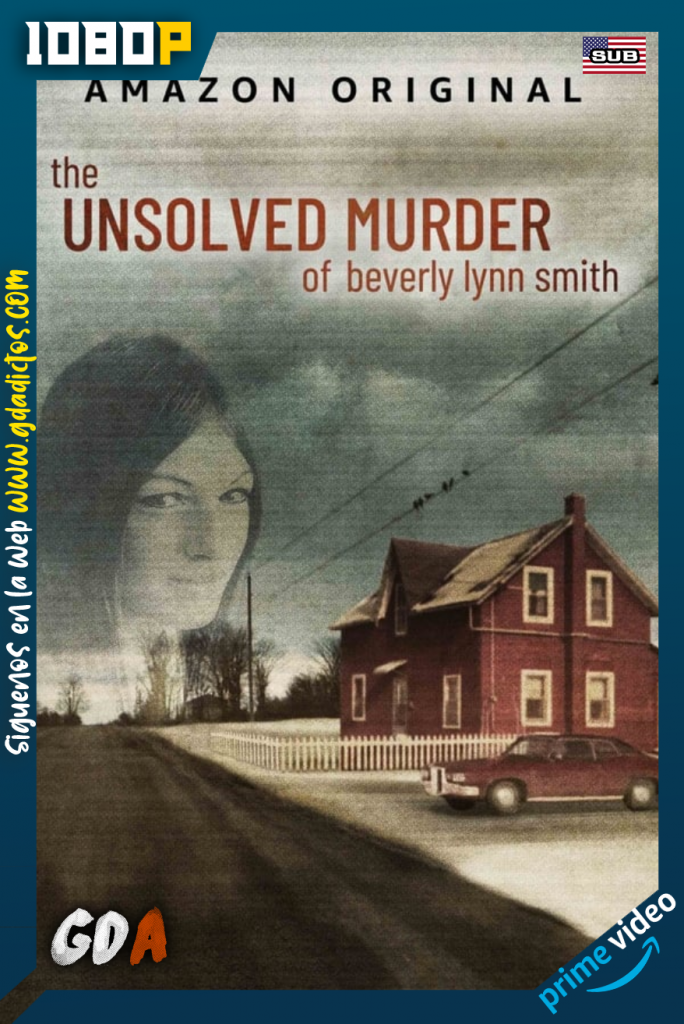 The Unsolved Murder of Beverly Lynn Smith (2022) AMZN WEB-DL 1080p Subtitulado #1Temporada