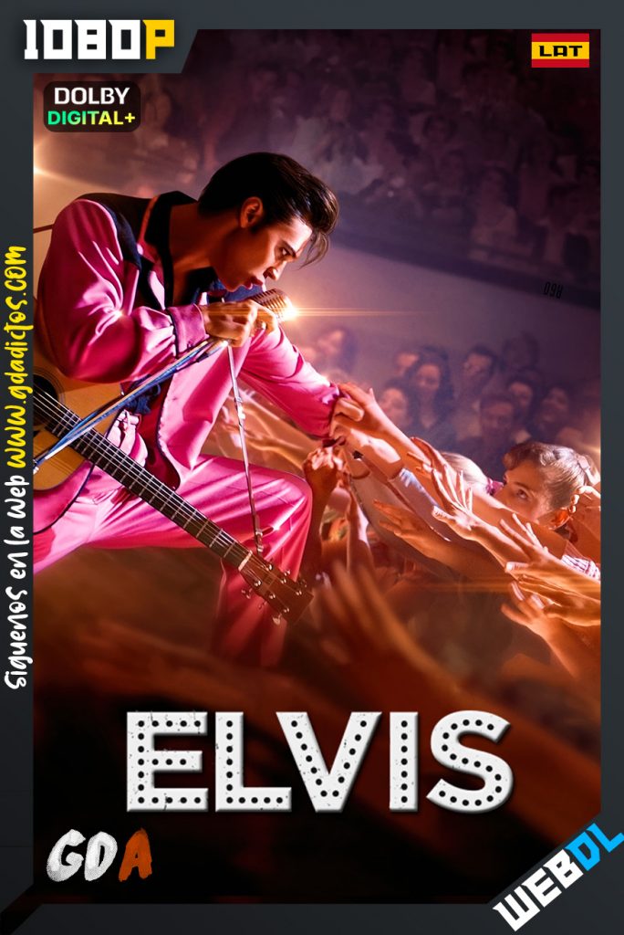 Elvis (2022) WEB-DL 1080p Latino – Inglés – Francés