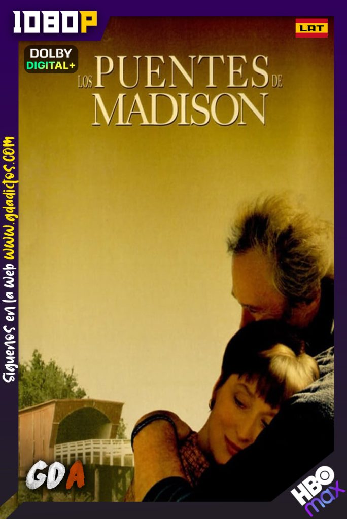 Los Puentes De Madison (1995) HMAX 1080P WEB-DL Latino – Inglés – Portugués