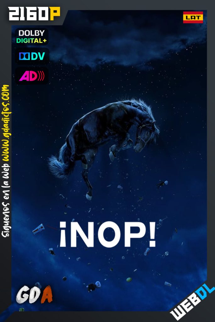 ¡Nop! (2022) WEB-DL 2160p DV Latino – Inglés – Inglés [Audio Descriptivo] – Francés