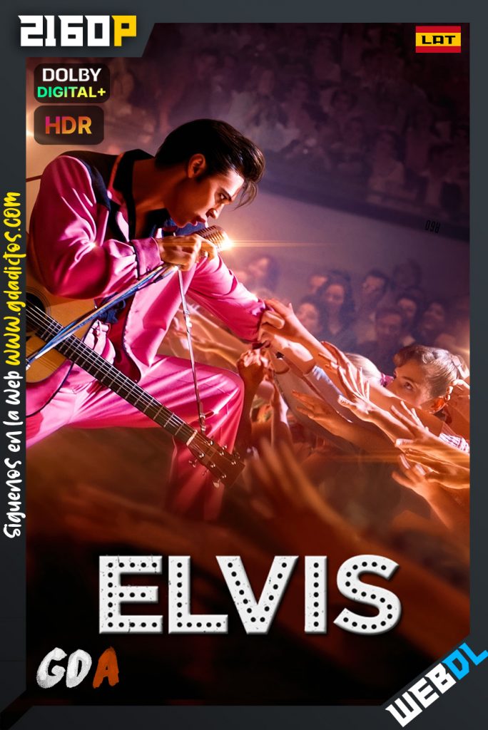 Elvis (2022) WEB-DL 2160p HDR Latino – Inglés – Francés