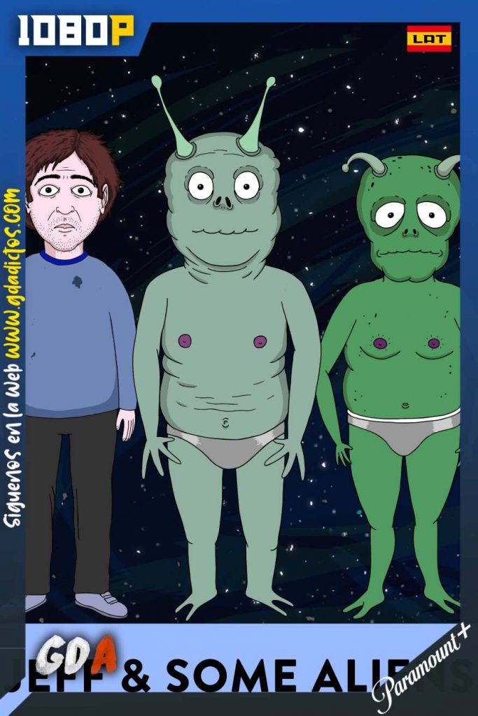 Jeff y unos aliens (2017) PMNT WEB-DL 1080p Latino-Inglés-Portugués #1Temporada