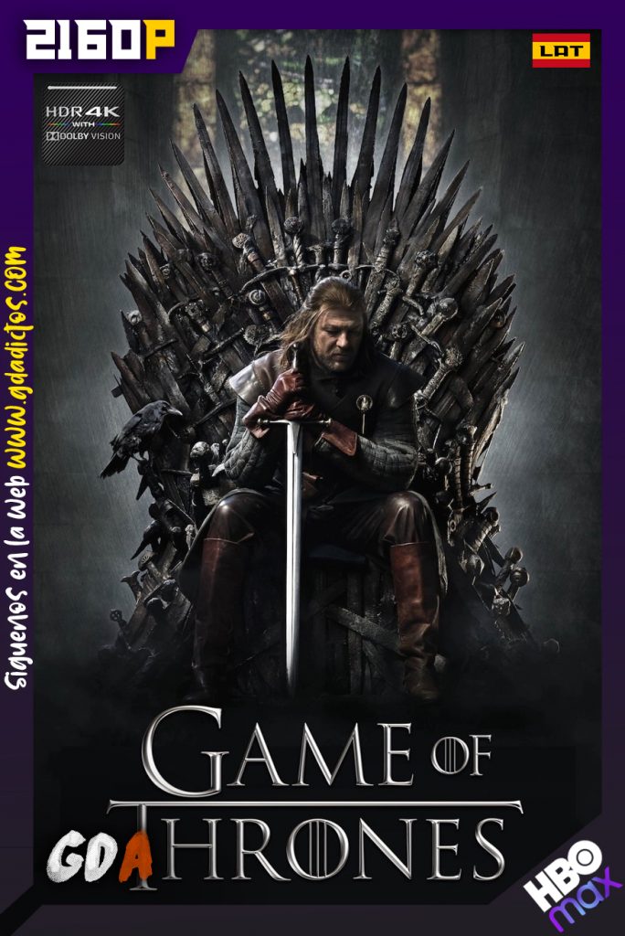 Game of Thrones (2011) HMAX WEB-DL 2160p DoVi Latino-Ingles-Castellano-Portugues #8Temporadas