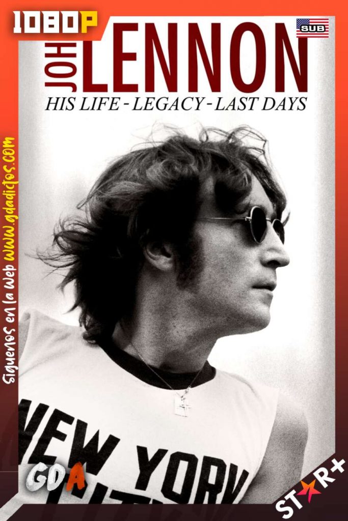 John Lennon: His Life, His Legacy, His Last Days (2020) STRP WEB-DL 1080p Subtitulada