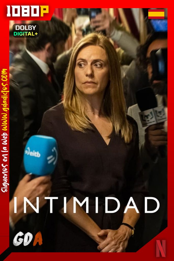 Intimidad (2022) NF WEB-DL 1080p Castellano-Inglés #1Temporada