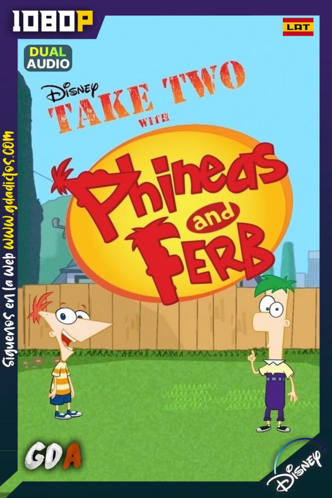 Toma 2 con Phineas y Ferb (2010) DSNP WEB-DL 1080p Latino – Inglés #Temporada1 [10/10]