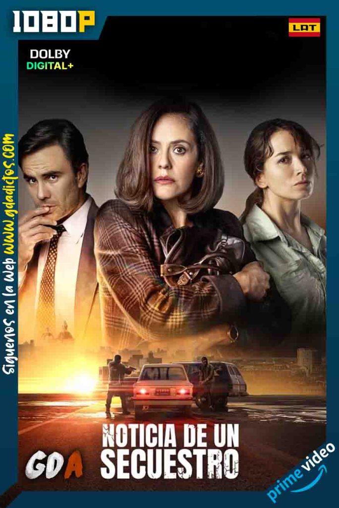 Noticia De Un Secuestro (2022) AMZN WEB-DL 1080p Latino – Inglés #Temporada1 [6/6]