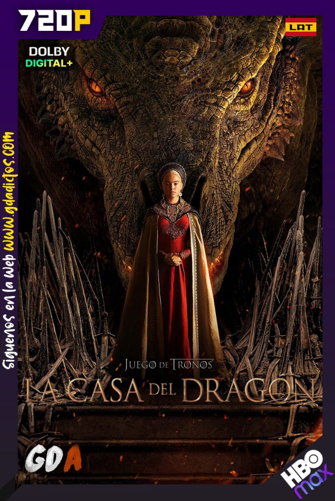 La Casa del Dragón (2022) HMAX WEB-DL 720p Latino – Inglés – Castellano – Portugués #1Temporada [10/10]