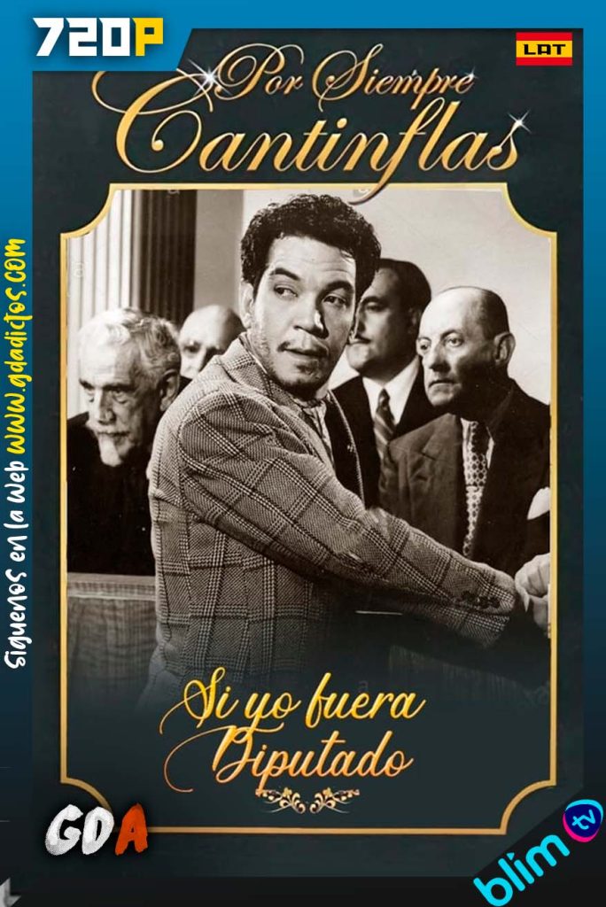 Si yo Fuera Diputado (1952) BM WEB-DL 720p Latino