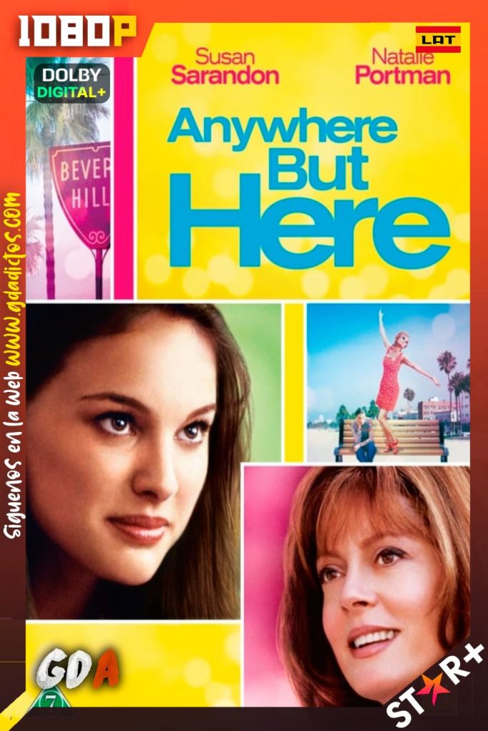 Anywhere but Here (Cambio de Vida) (1999) STRP WEB-DL 1080p Latino-Inglés-Castellano