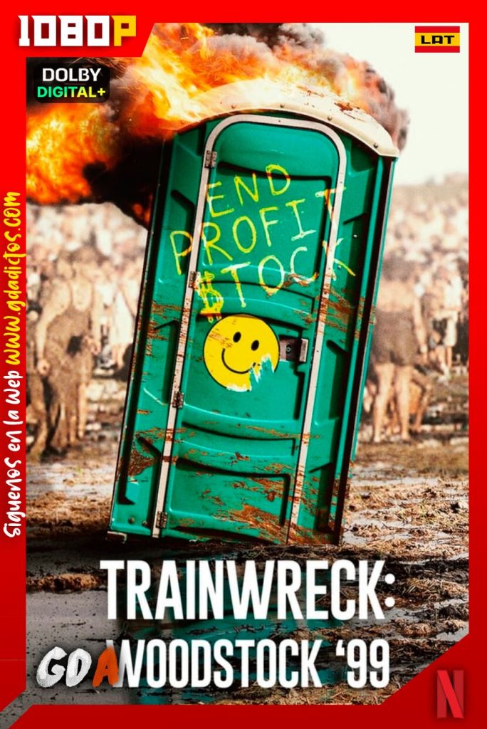 Fiasco Total: Woodstock 99 (2022) NF 1080p Latino – Inglés #1Temporada [03/03]
