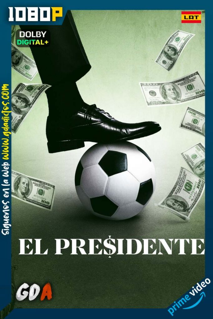 El Presidente (2020) AMZN WEB-DL 1080p Latino-Inglés #1Temporada