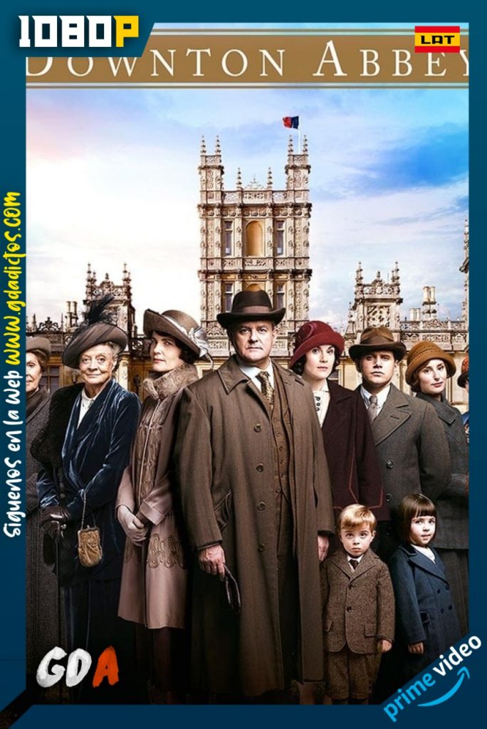 Downton Abbey (2010) AMZN WEB-DL 1080p Latino-Castellano-Inglés-Portugués #6Temporadas