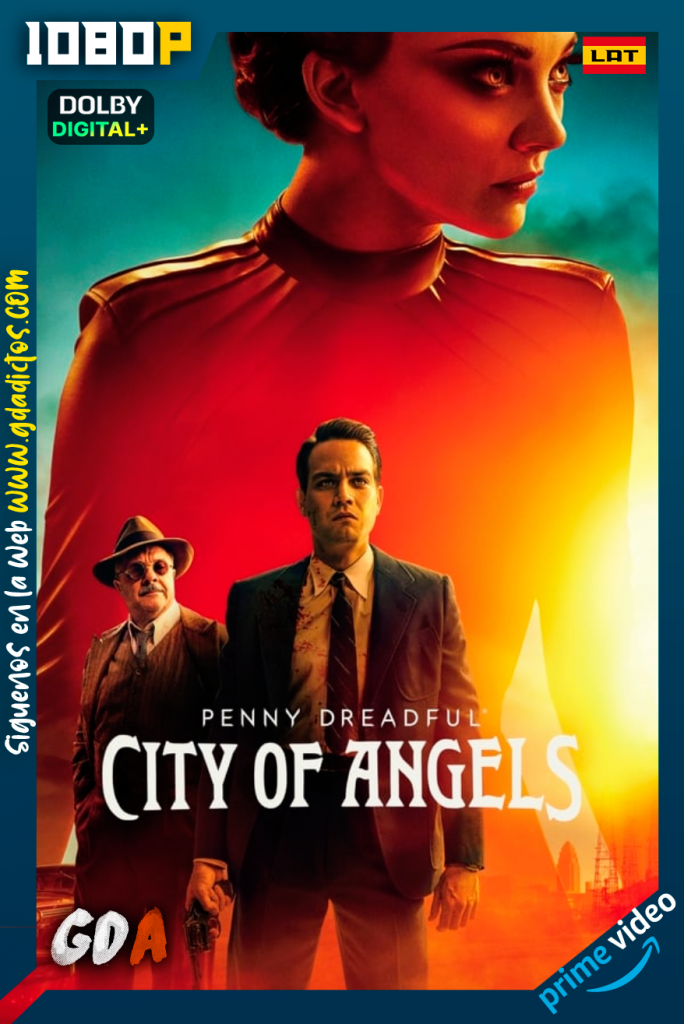 Penny Dreadful: City of Angels (2020) AMZN WEB-DL 1080p Latino – Inglés #1Temporada