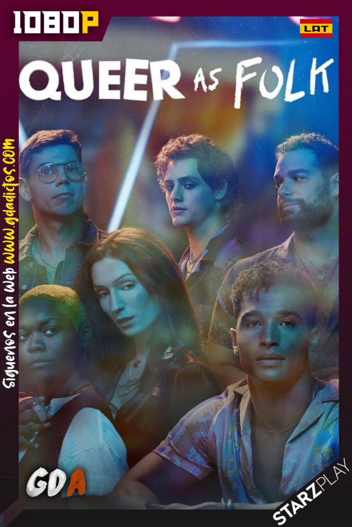 Queer as Folk (2022) STARZ WEB-DL 1080p Latino – Inglés #Temporada1 (08/08)