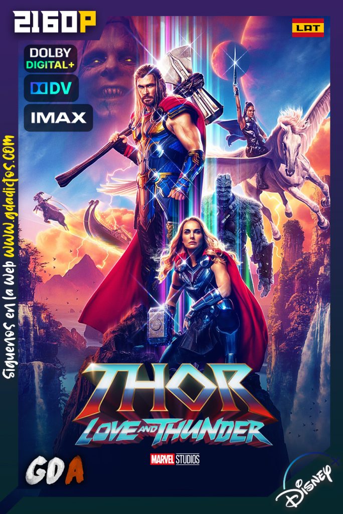 Thor Amor y Trueno (2022) DSNP WEB-DL IMAX 2160p DV Latino – Ingles – Castellano – Portugués
