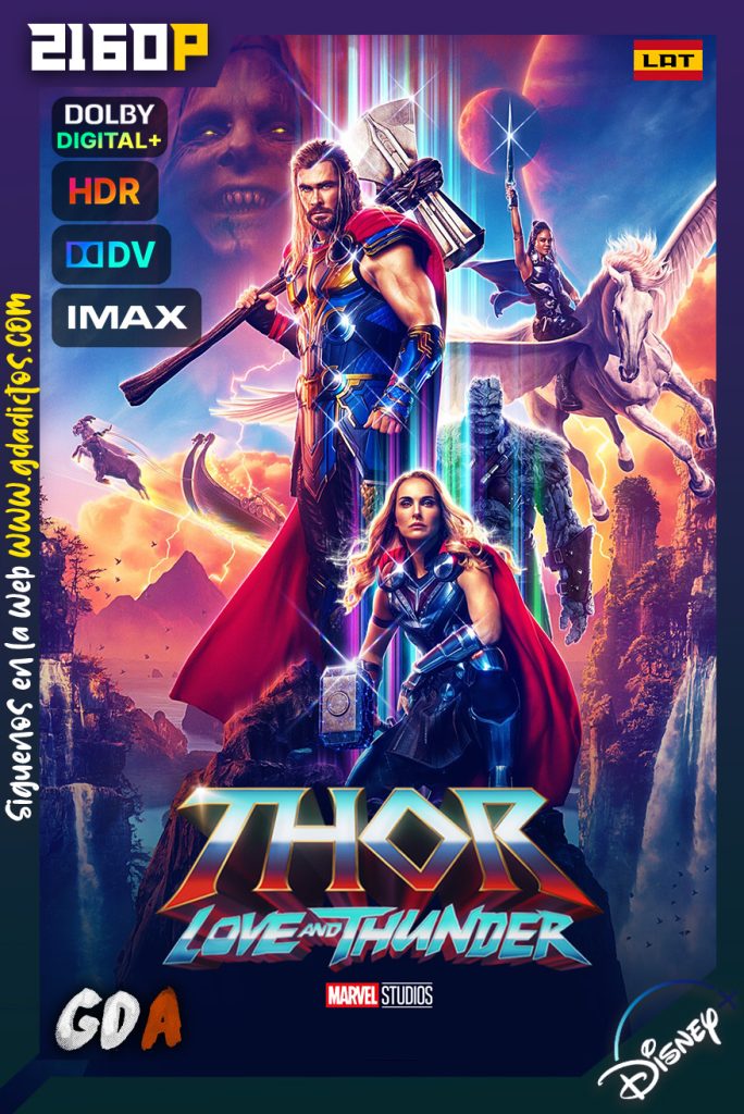 Thor Amor y Trueno (2022) DSNP WEB-DL IMAX 2160p HDR10 DV HYBRID Latino – Ingles – Castellano – Portugués
