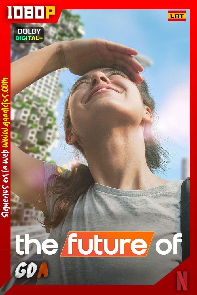 El futuro de … (2022) NF WEB-DL 1080p Latino-Inglés-Portugués-Castellano #Temporada1 [12/12]